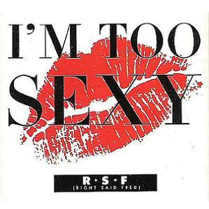 I'm Too Sexy (Single) (1991)